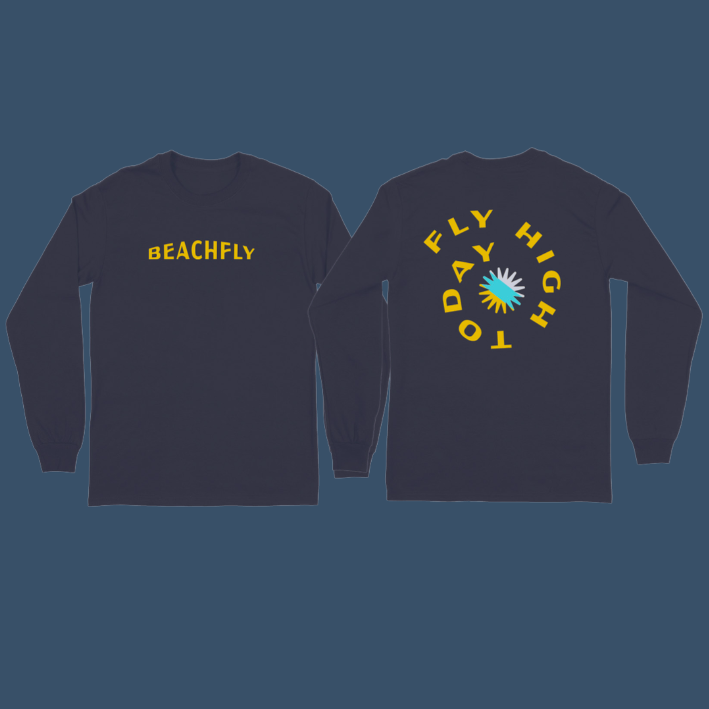 "Fly High Today" - Long Sleeve